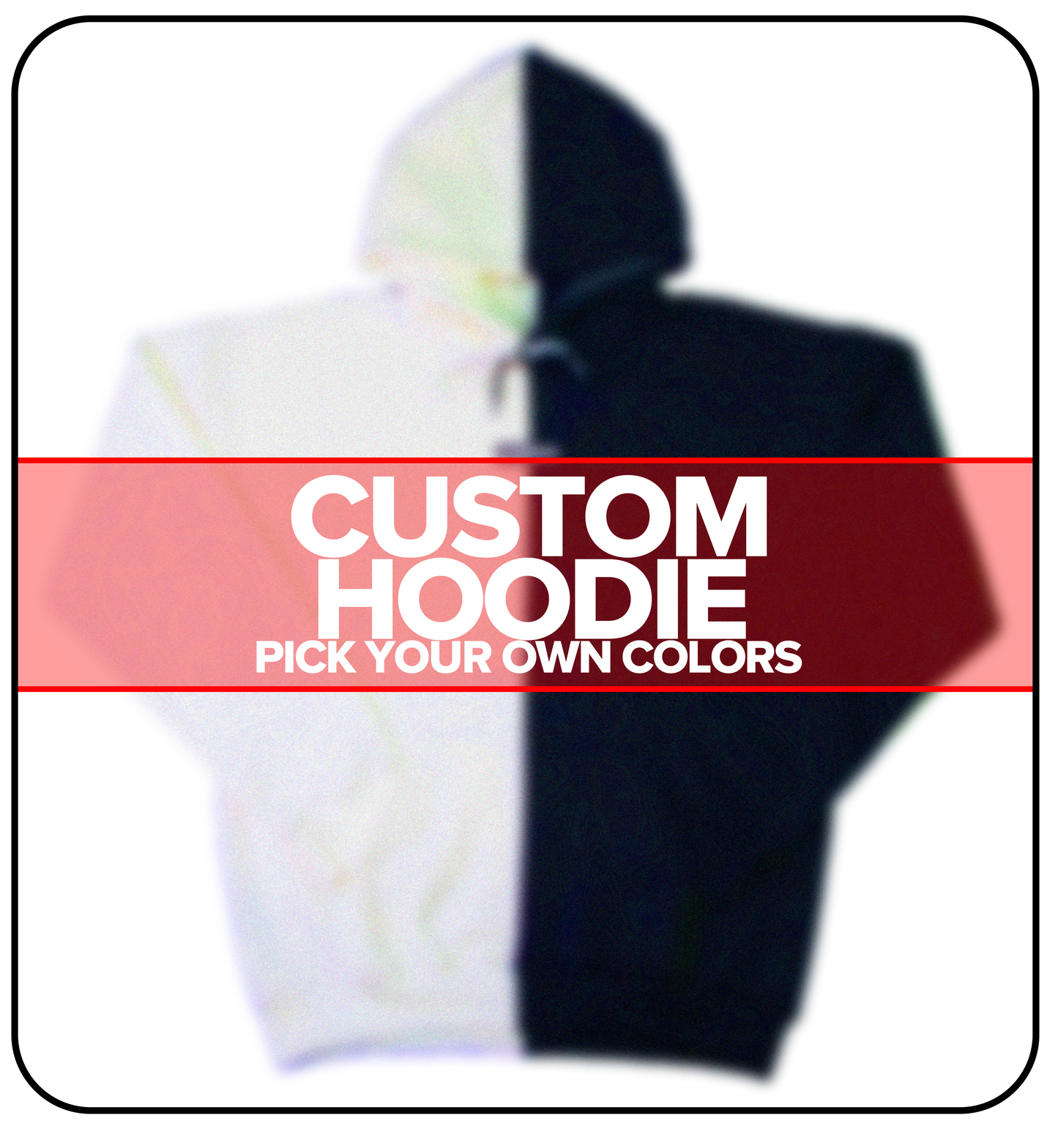 Custom Hoodie