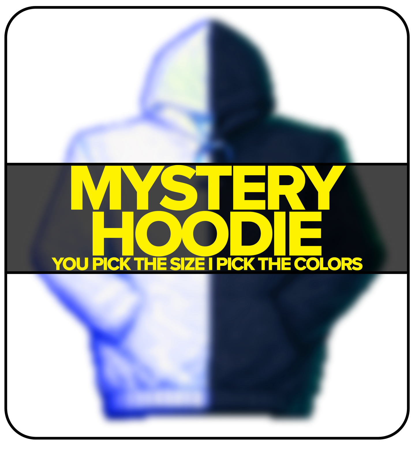 Mystery Hoodie